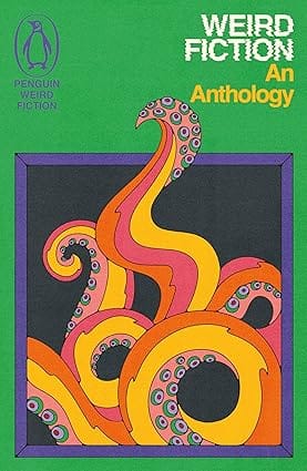 Weird Fiction An Anthology