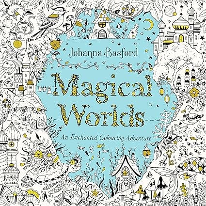 Magical Worlds An Enchanted Colouring Adventure