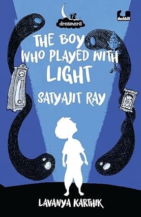 The Boy Who Played With Light Satyajit Ray