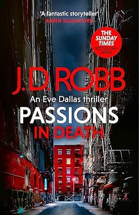 Passions In Death An Eve Dallas Thriller (in Death 59)