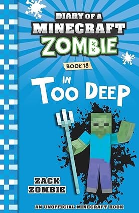 Diary Of A Minecraft Zombie #18 In Too Deep