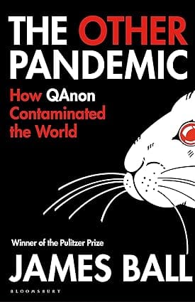 The Other Pandemic How Qanon Contaminated The World