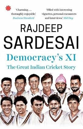 Democracy's XI The Great Indian Cricket Story