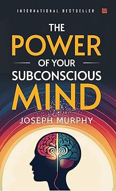 The Power Of Your Subconscious Mind