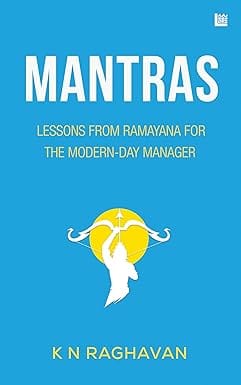 Mantras Lessons From Ramayana For The Modern-day Manager