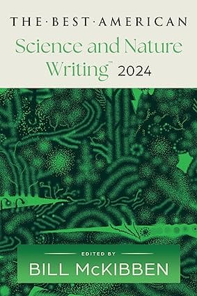 The Best American Science And Nature Writing 2024