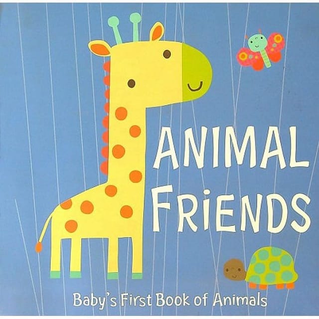 Animal Friends Babys First Book Of Animals