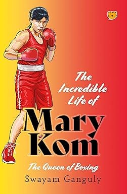 The Incredible Life Of Mary Kom The Queen Of Boxing