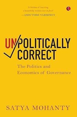 Unpolitically Correct The Politics And Economics Of Governance