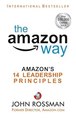 The Amazon Way Amazons 14 Leadership Principles