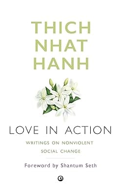 Love In Action Writings On Nonviolent Social Change