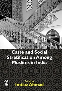 Caste And Social Stratification Among Muslims In India