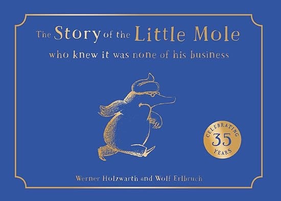 The Story Of The Little Mole Who Knew It Was None Of His Business