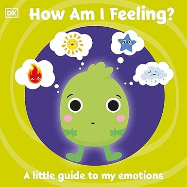 First Emotions How Am I Feeling?