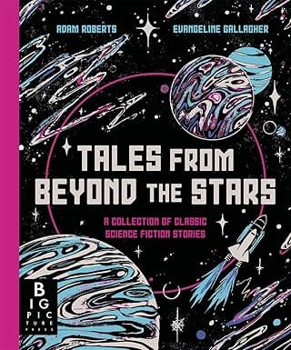 Tales From Beyond The Stars A Collection Of Classic Science Fiction Stories