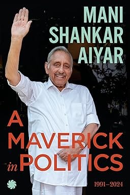 A Maverick In Politics 1991�2024