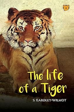 The Life Of A Tiger