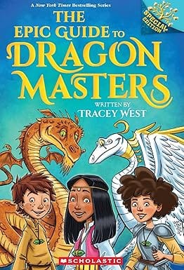 Dragon Masters Special Edition The Epic Guide To Dragon Masters (a Branches Book)