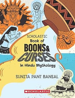 Scholastic Book Of Boons And Curses In Hindu Mythology