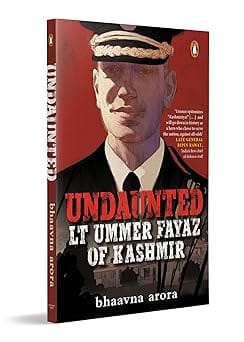 Undaunted Lt. Ummer Fayaz Of Kashmir