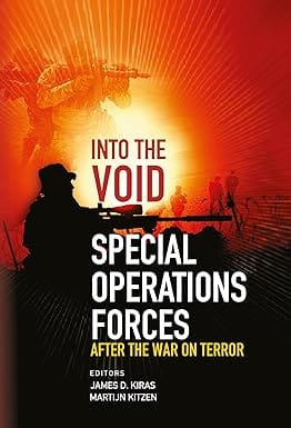 Into The Void Special Operations Forces After The War On Terror