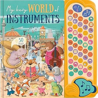 My Busy World Of Instruments Sound Book