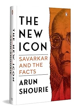 The New Icon Savarkar and the Facts