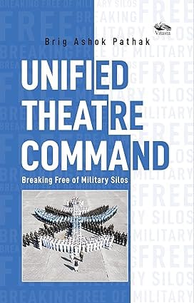 Unified Theatre Command Breaking Free Of Military Silos