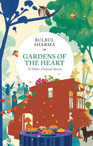 Gardens Of The Heart And Other Festival Stories