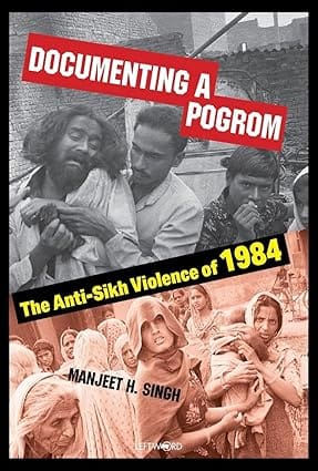 Documenting A Pogrom The Anti Sikh Violence Of 1984