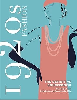 1920s Fashion The Definitive Sourcebook