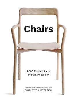 Chairs 1,000 Masterpieces Of Modern Design, 1800 To The Present Day