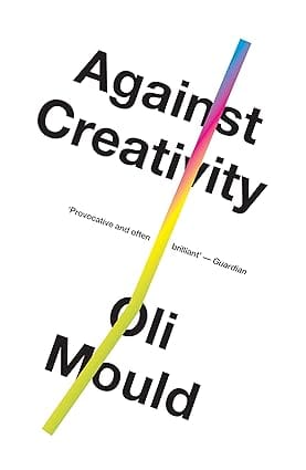 Against Creativity