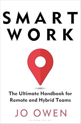 Smart Work The Ultimate Handbook For Remote And Hybrid Teams