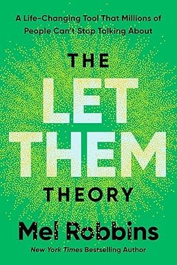 The Let Them Theory A Life-changing Tool That Millions Of People Cant Stop Talking About