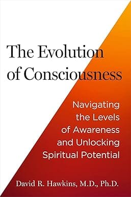 The Evolution Of Consciousness Navigating Levels Of Awareness And Unlocking Spiritual Potential