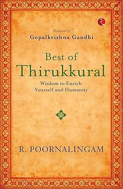 Best Of Thirikkural Wisdom To Enrich Yourself And Humanity(foreword By Gopalkrishna Gandhi)