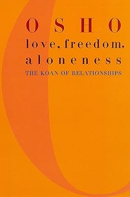 Love Freedom And Aloneness