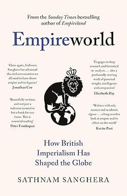 Empireworld How British Imperialism Has Shaped The Globe