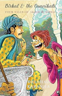 Birbal And The Cannibals Four Tales Of Akbar And Birbal