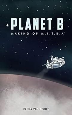 Planet B Making Of M.i.t.r.a Hardcover