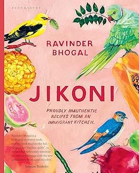 Jikoni: Proudly Inauthentic Recipes from an Immigrant Kitchen