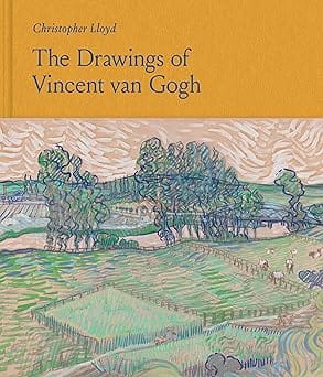 The Drawings Of Vincent Van Gogh