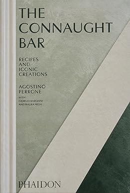 The Connaught Bar Cocktail Recipes And Iconic Creations