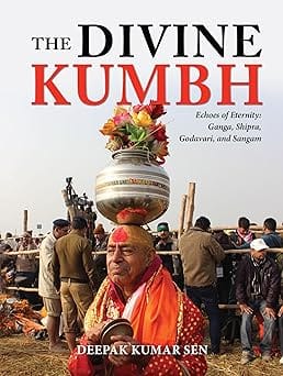 The Divine Kumbh Echoes Of Eternity Ganga, Shipra, Godavari, And Sangam