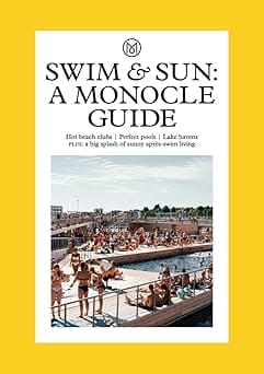 Swim & Sun A Monocle Guide