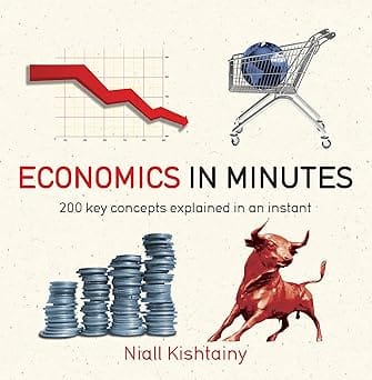 Economics In Minutes (in Minutes Series)