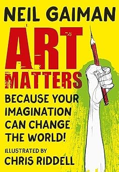 Art Matters Because Your Imagination Can Change The World