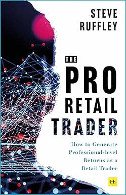 The Pro-retail Trader How To Generate Professional-level Returns As A Retail Trader