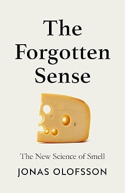 The Forgotten Sense The Nose And The Perception Of Smell